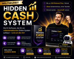 Werbebild zum Hidden Cash System mit KI-Software, Cashy KI-Assistent, Produktbox, Laptop-Dashboard und Hinweisen auf automatisierte Pinterest Pins, Launch-Boni und Online-Einkommen Werbebild zum Hidden Cash System mit KI-Software, Cashy KI-Assistent, Produktbox, Laptop-Dashboard und Hinweisen auf automatisierte Pinterest Pins, Launch-Boni und Online-Einkommen
