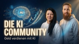 Die KI Community Erfahrungen: KI Community für Geld verdienen mit KI und Online Business Die KI Community Erfahrungen: KI Community für Geld verdienen mit KI und Online Business